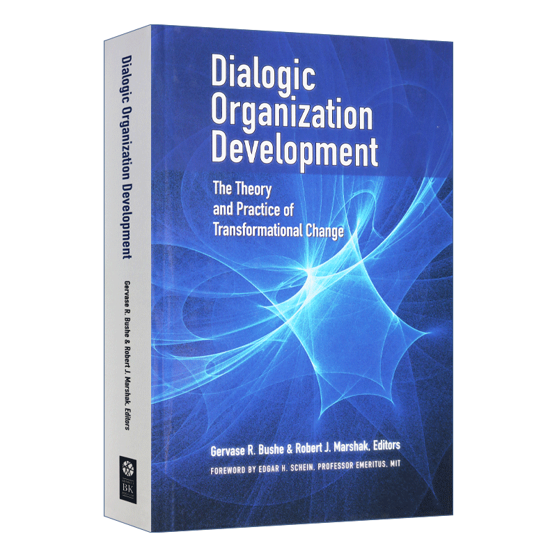 英文原版 Dialogic Organization Development 对话型组织发展 转型变革的理论与实践 管理 精装 Gervase R. Bushe 进口英语书籍 - 图2