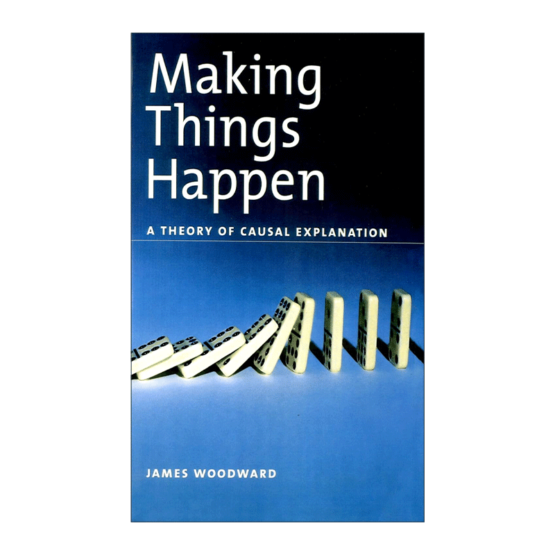 英文原版 Making Things Happen 事情的发生 因果性的说明理论 英文版 进口英语原版书籍
