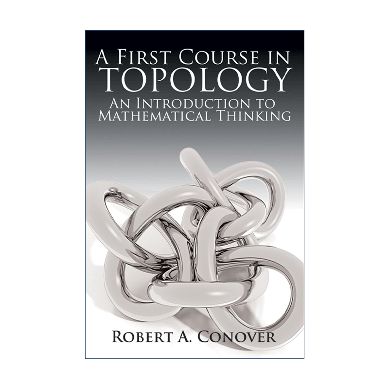 英文原版 A First Course in Topology 基础拓扑学 数学思维导论 Robert A. Conover 英文版 进口英语原版书籍