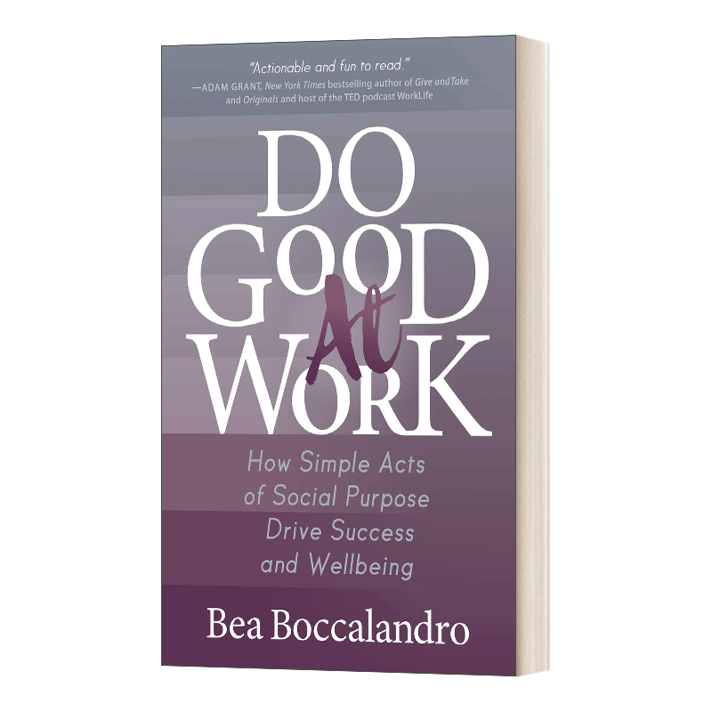 英文原版 Do Good At Work 擅长工作 简单的社会目标行为如何推动成功和幸福 英文版 进口英语原版书籍