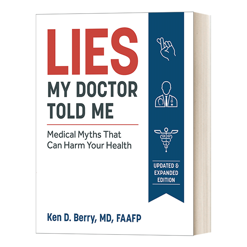 英文原版 Lies My Doctor Told Me Second Edition 医生对我说过的谎言 第二版 危害健康的医学神话 Ken Berry 医患关系进口英语书