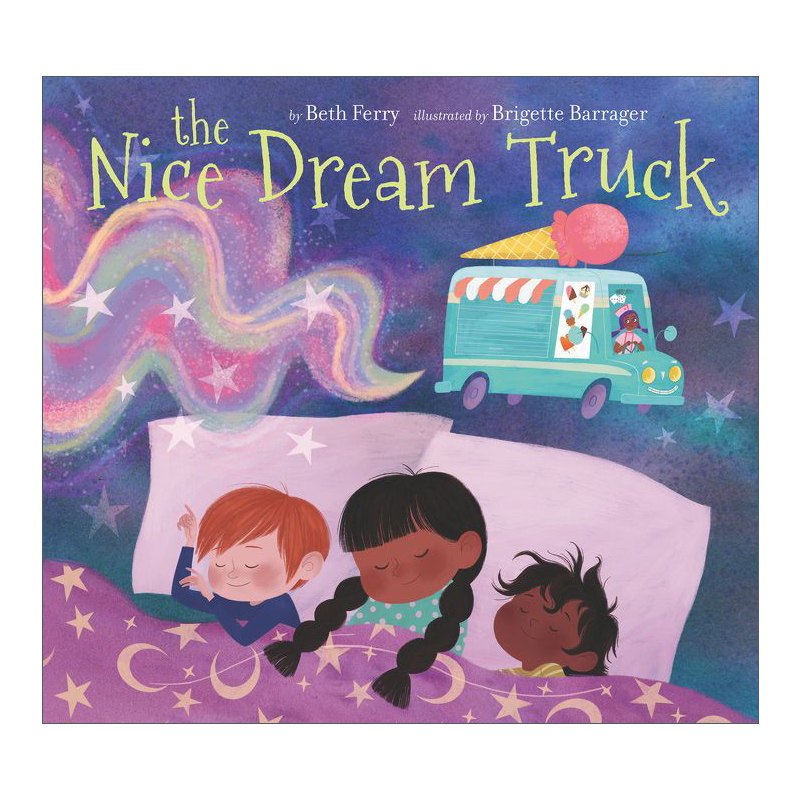 英文原版 The Nice Dream Truck 漂亮的梦卡车 精装绘本 充满冒险与想象力的睡前故事 Beth Ferry 英文版 进口英语原版书籍