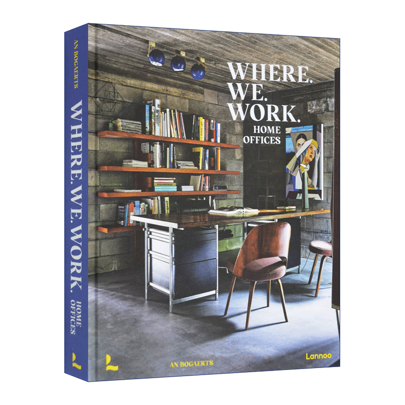 英文原版 Where We Work 我们工作的地方 居家办公的室内设计与视觉效果 精装 英文版 进口英语原版书籍