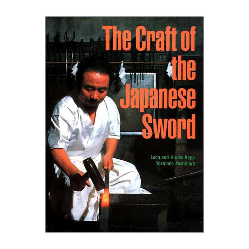 英文原版 The Craft of the Japanese Sword 日本刀的工艺 收藏鉴定 精装 Leon Kapp 英文版 进口英语原版书籍