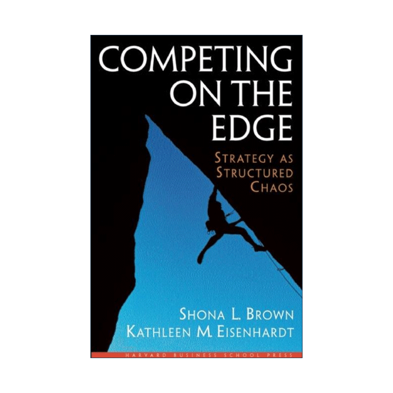 英文原版 Competing on the Edge 边缘竞争 企业变革转型管理指南 哈佛商业评论 Shona L Brown 精装 英文版 进口英语原版书籍 - 图0