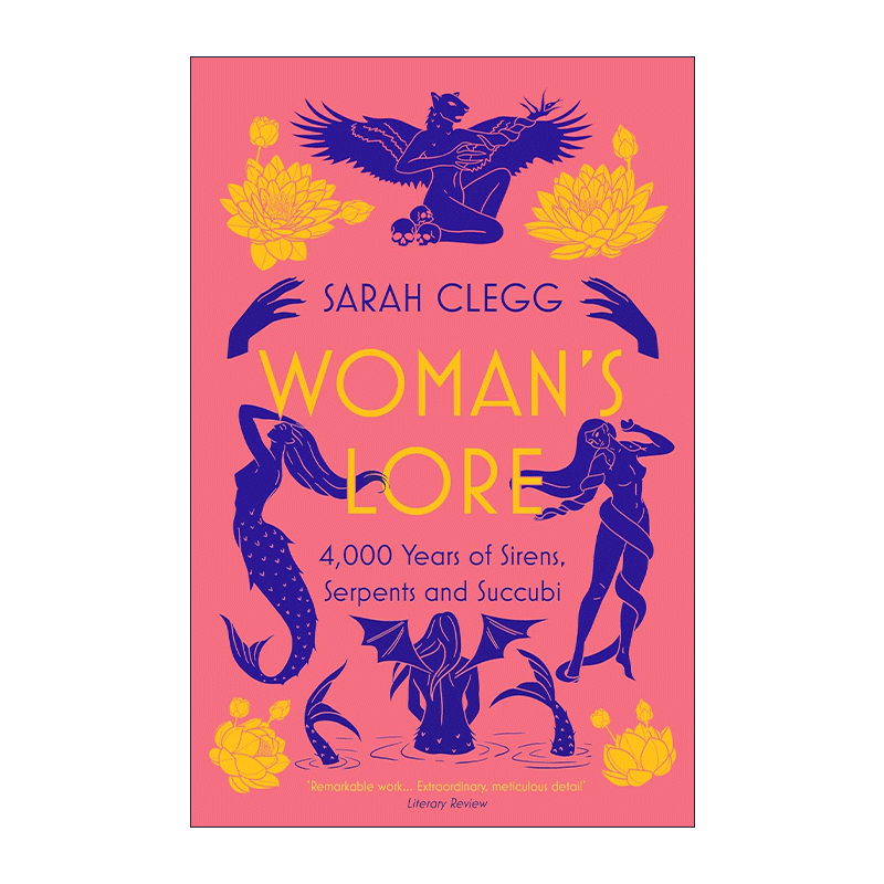 英文原版 Woman's Lore 传说中的女子 四千年女妖传说的历史 Sarah Clegg 英文版 进口英语原版书籍