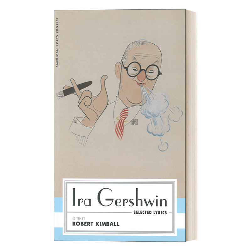 英文原版 Ira Gershwin Selected Lyrics 艾拉 格什温歌词选集 美国抒情诗人 百老汇歌舞剧 精装美国文库 英文版 进口英语原版书