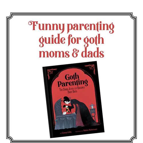【预售】哥特式育儿指南英文生活综合进口原版书精装14岁以上Goth Parenting Chronicle Books Gilly Casey  Robinson Robin书籍图 - 图1