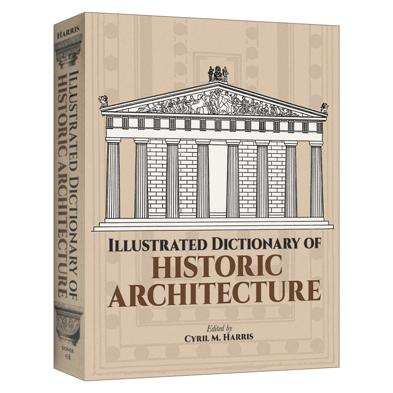 历史建筑图解词典 英文原版 Illustrated Dictionary of Historic Architecture 全英文版 Cyril M. Harris 进口英语书籍字典辞典 - 图2