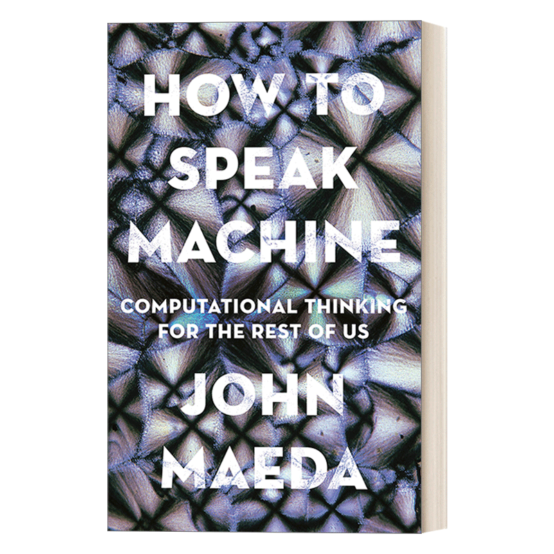 人机沟通法则 英文原版 How to Speak Machine 理解数字世界的设计与形成 前田约翰 英文版 进口英文原版书籍 - 图0