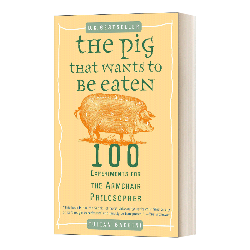 The Pig That Wants to Be Eaten 想被吃掉的猪 扶手椅哲学家的100个实验 Julian Baggini 进口英语原版书籍 - 图0