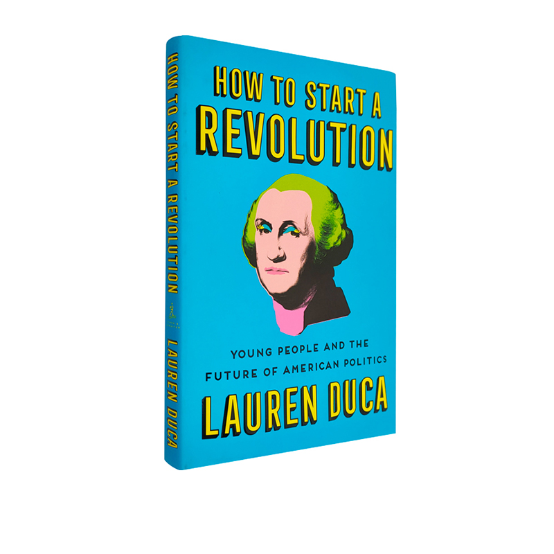 英文原版 How to Start a Revolution: Young People and the Future of American Politics  精装 社会科学 Lauren Duca - 图3