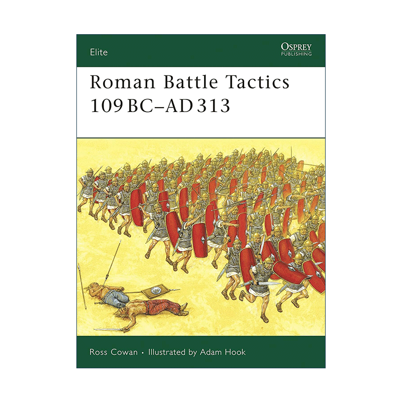 英文原版 Roman Battle Tactics 109BC–AD313 古罗马军队战术 军事精锐系列 英文版 进口英语原版书籍