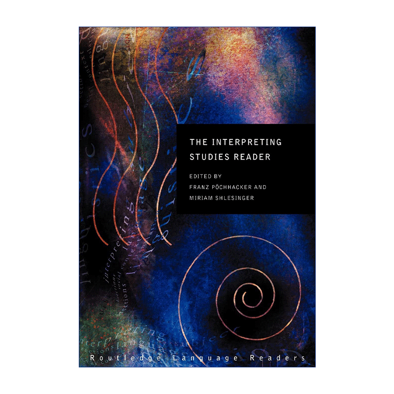 英文原版 The Interpreting Studies Reader 口译研究读本 维也纳大学翻译研究中心教授Franz Pochhacker 英文版 进口英语书籍