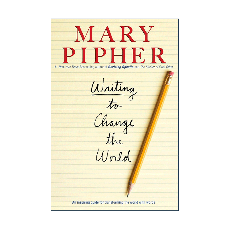 英文原版 Writing to Change the World 用你的笔改变世界 如何写出撼动人心的好文章 Mary Pipher 英文版 进口英语原版书籍