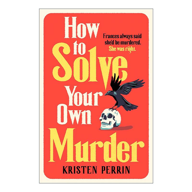英文原版 How To Solve Your Own Murder 如何解决自己的谋杀案 推理悬疑小说 Kristen Perrin 英文版 进口英语原版书籍 - 图0