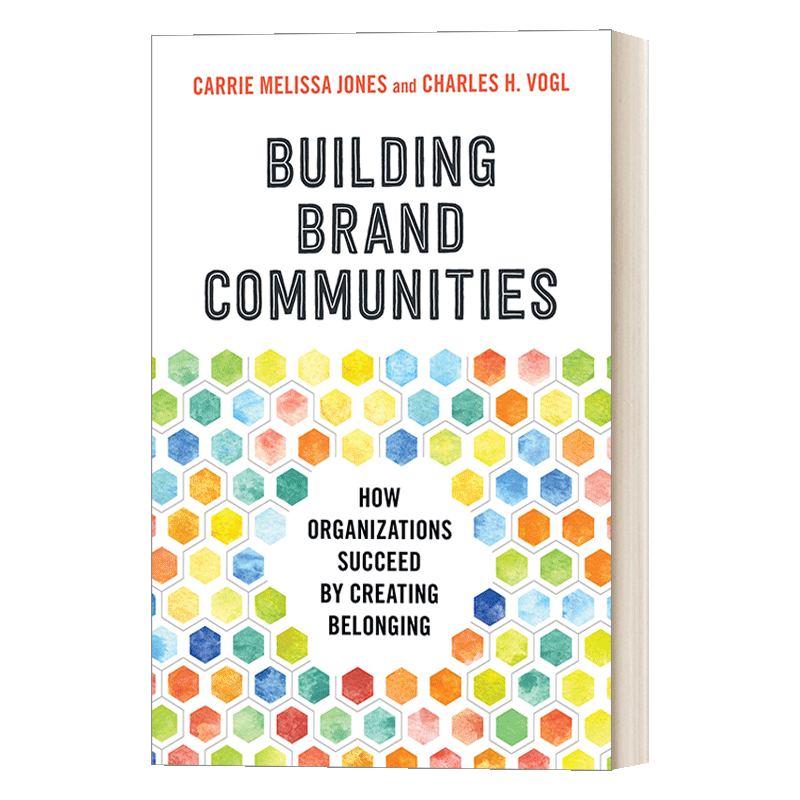 建立品牌社区 组织如何通过创造归属感获得成功 精装 Building Brand Communities Carrie Melissa Jones 英文原版管理读物 - 图0