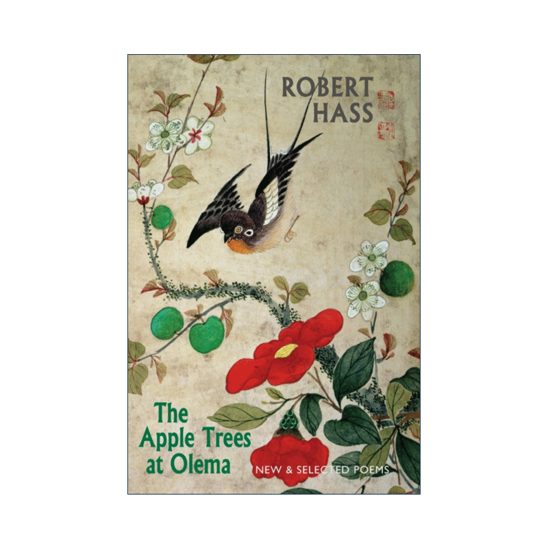 英文原版 The Apple Trees at Olema 奥利马的苹果树 新诗选 普利策奖得主Robert Hass罗伯特?哈斯 英文版 进口英语原版书籍