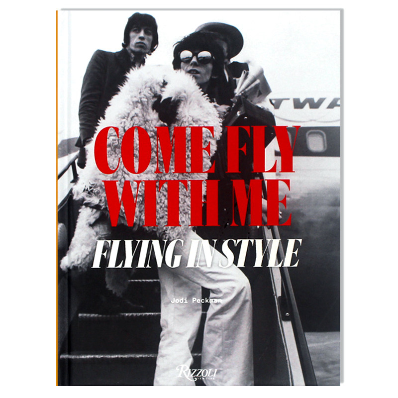 现货包邮 Come Fly with Me: Flying in Style 时尚飞行 机场飞行时装穿搭摄影画册 机场时装秀 偶像们的动人形象 英文原版