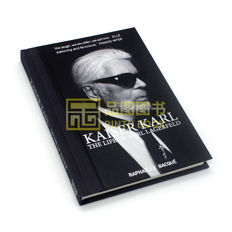 品图图书专营店预售卡尔·拉格菲尔德的一生 Kaiser Karl: The Life of Karl Lagerfeld 前香奈儿创意总监私人传记 精装本 英文原版0