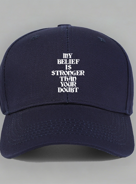 my belief is stronger than your doubt韦德篮球棒球帽子鸭舌帽