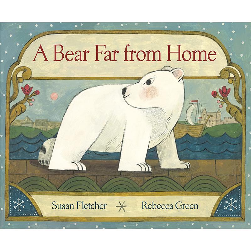 Rebecca Green：A Bear Far from Home 一只离家很远的熊 英文原版 精品绘本 动物故事 Susan Fletcher 4-6岁 大音 - 图3