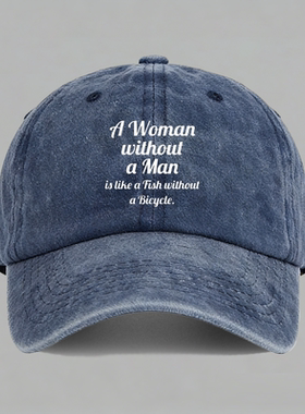 Woman without a Man is like男女人鱼水字母棒球帽做旧鸭舌帽子