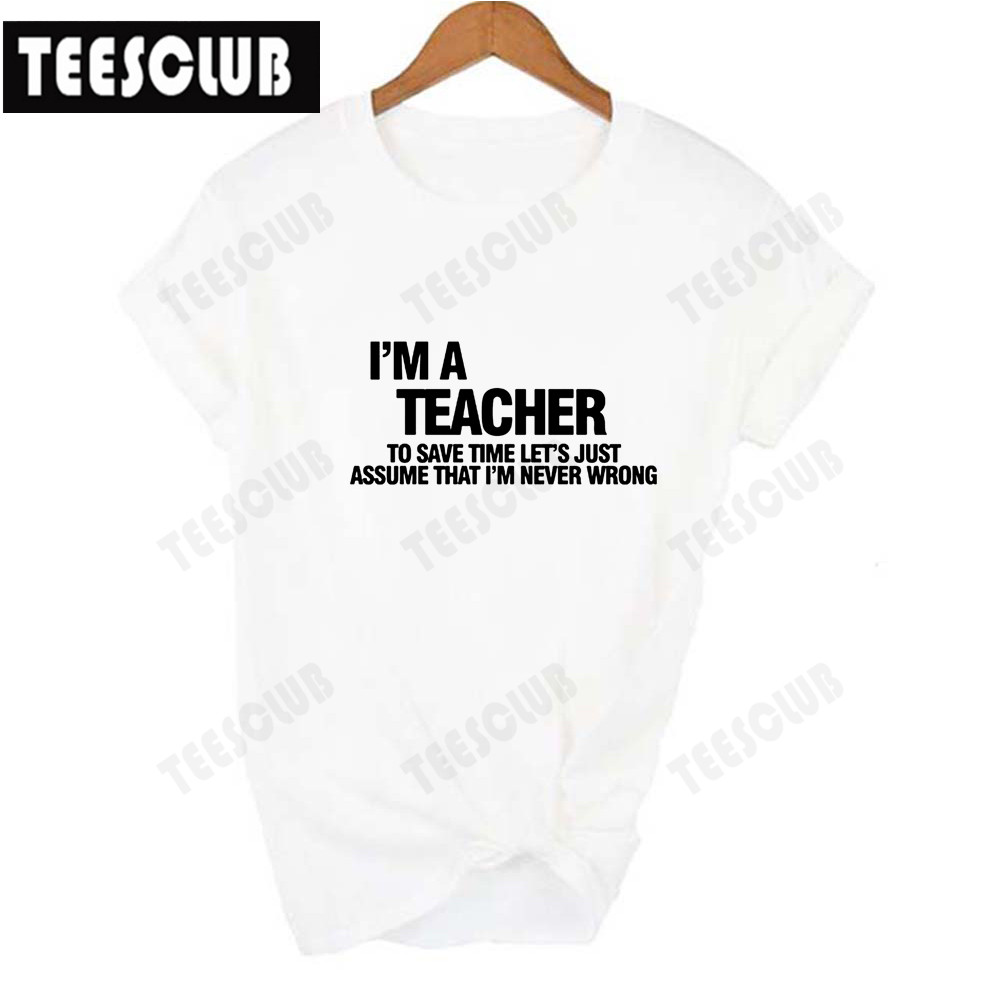 I'm A Teacher Letter T shirt个性夏季我是老师英文英文字母T恤-图2