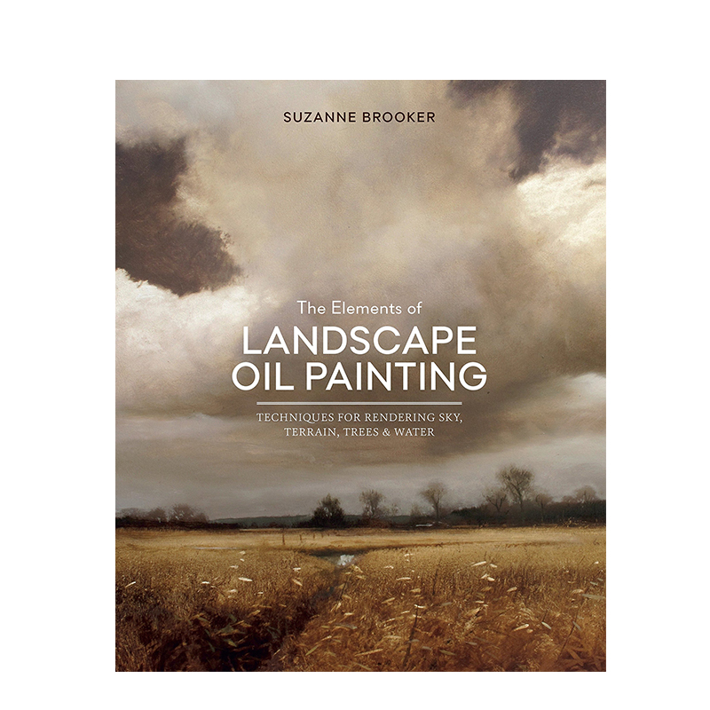英文原版 风景油画的元素:渲染天空、地形、树木和水的技巧 The Elements of Landscape Oil Painting 进口英文版正版书籍