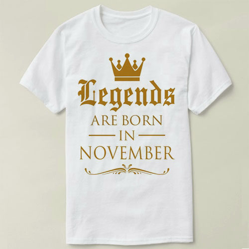 LEGENDS ARE BORN IN NOVEMBER   birthday Tee T-Shirt T恤 衣服 - 图1