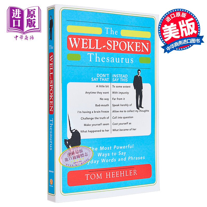 预售 英语口语词库 The Well-Spoken Thesaurus: The Most Powerful Ways to Say Everyday Words and Phrases 善于辞令的辞典 - 图0