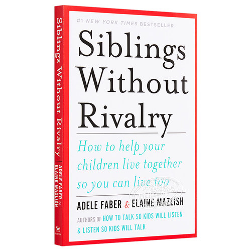 预售 Siblings Without Rivalry 英文原版 和平相处的兄弟姐妹 二胎家庭必备生存指南 国际著名亲子沟通专家 Adele Faber【中商原? - 图3