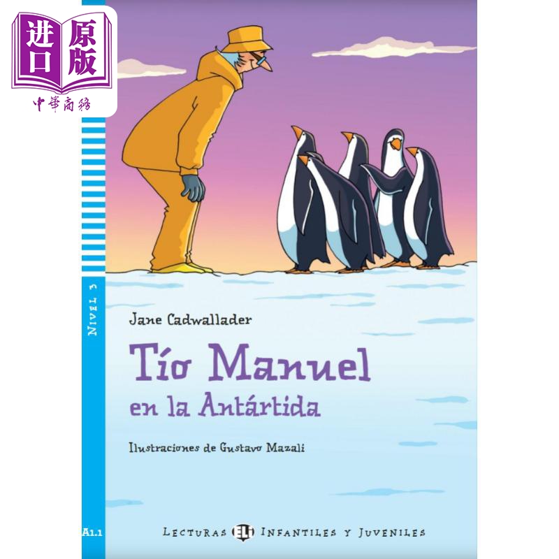 西班牙语原版分级读物 ELI Young Readers Spanish A1 Tio Manuel en la Antartida曼努埃尔叔叔在南极洲含音频【中商原版?-图0