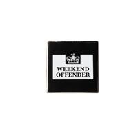 WEEKEND OFFENDER Square Pin