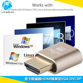 HDMI dummy plug dummy load virtual monitor EDID Display cheat Video card spoof