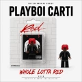 《Whole Lotta Red》