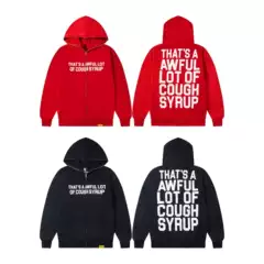 That's a Awful Lot of Cough Syrup Hoodie Zip-Up Sweatshirt American Fashion Brand for Men and Women
