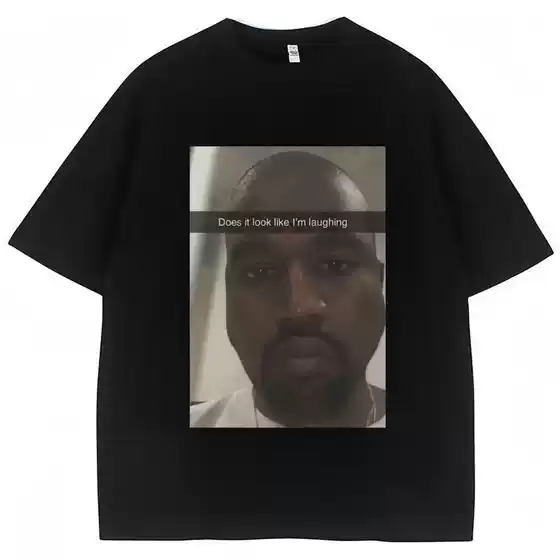 Kanye West Funny Meme Tshirt Looks Like Im Laughinghumorous
