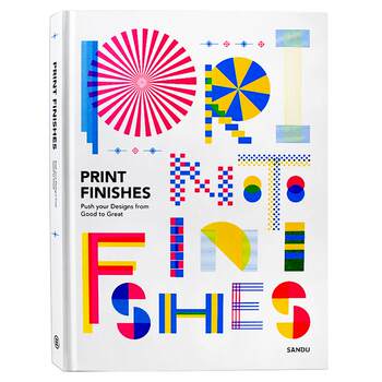 Print Finishes: Specialized Printing Techniques and Graphic Design Portfolio Books Showcasing Design Works for Posters, Cards, Advertising, Packaging, and Printed Materials