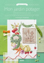  VE CROSS STITCH BOOK MON JARDIN POTAGER KITCHEN GARDEN VEGETABLES AND FRUITS 2018