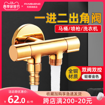 Golden full copper one-in-two out three-way angle valve double valve water out washing machine toilet mate spray gun 4 tap