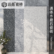 Yuan Jing 750x1500 Nordic wind terrazzo large board floor tiles restaurant Villa clothing store living room tile