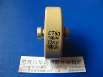  XPCC DT60 150PF 12KV 10KVA High frequency machine High frequency high voltage ceramic ceramic dielectric capacitor