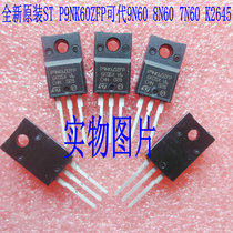 New imports of ST P9NK60ZFP can be 9N60 8N60 7N60 K2645 600V9A