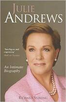 Original Julie Andrews: An Intimate Biography Richard Stirlin