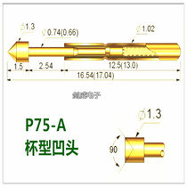 P75-A2 Huarong probe 1 0mm precision test needle Concave needle 1 3mm spring needle Quality assurance