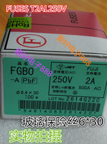 Glass fuse FGB0 250V 6 4*30 F2AL250VP fuse tube fast break Fuji