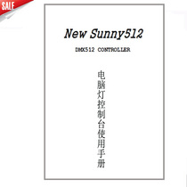 NEW SUNNY512 Lighting Console User Manual NEW SUNNY512 Lighting Console Manual