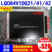 New sharp 8 4 inch Fanuc LQ084V1DG41 LQ084V1DG42 LQ084V1DG21