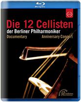 Die 12 Cellisten 40th Berliner Philharmonic 12 Cello Celebration 40th Anniversary Celebration 25G